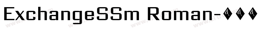 ExchangeSSm Roman字体转换 ExchangeSSm Roman字体转换